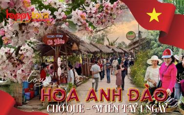 TOUR ĐỒNG THÁP - VƯỜN HOA ANH ĐÀO - CHỢ QUÊ 1 NGÀY 