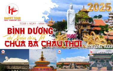 TOUR HÀNH HƯƠNG BÌNH DƯƠNG - CHÙA BÀ CHÂU THỚI - 1 NGÀY - TOUR TẾT 2025