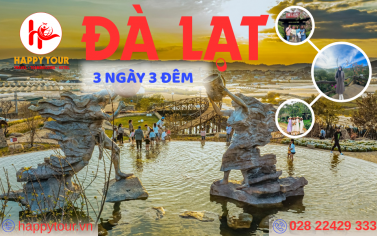 TOUR ĐÀ LẠT 3 NGÀY 3 ĐÊM NĂM 2025