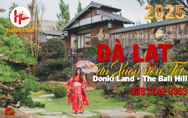 TOUR ĐÀ LẠT- DONKI LAND - 3 NGÀY 2 ĐÊM - TOUR TẾT 2025