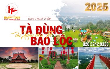 TOUR TÀ ĐÙNG - VỊNH HẠ LONG TÂY NGUYÊN - BẢO LỘC 2 NGÀY 2 ĐÊM - TOUR TẾT 2025