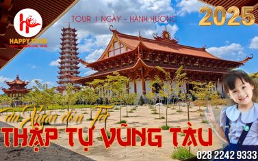 TOUR HÀNH HƯƠNG THẬP TỰ VŨNG TÀU 1 NGÀY - TOUR TẾT 2025